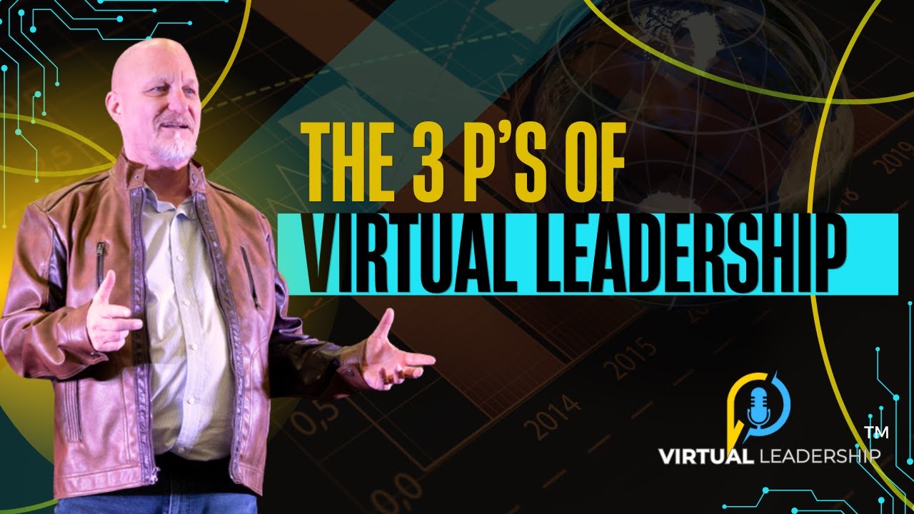 The 3 P's of Virtual Leadership with Rich "Trigger" Bontrager