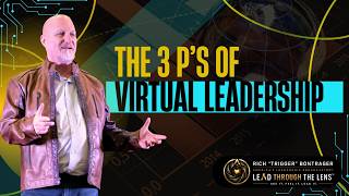 The 3 P's of Virtual Leadership with Rich Trigger Bontrager