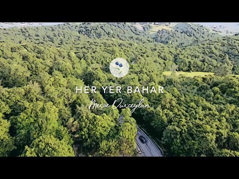 Merve Durceylan - Her Yer Bahar (Official Lyric Video)