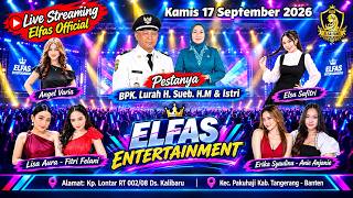 🔴 LIVE ELFAS ENTERTAINMENT | HAJAT BPK. LURAH H. SUEB, HM (KADES KALIBARU) & IBU HJ. JUWENAH