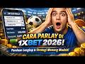 ✅ Cara Parlay di 1xBet 2026 | Panduan Lengkap &amp; Strategi Menang Mudah!