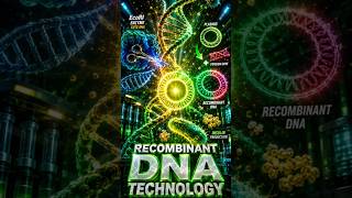 Recombinant DNA technology #biologylecture #biology #neetbiology #shortsfeed #viral