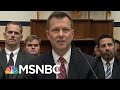 Peter Strzok Holds His Own As Republicans Try To Put On Show At Hearing | Rachel Maddow | MSNBC