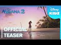 Moana 2 | Official Teaser | Disney Kids