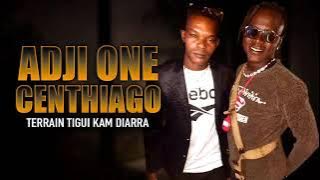 ADJI ONE CENTHIAGO - TERRAIN TIGUI KAM DIARRA (Son Officiel)