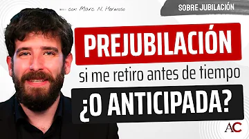 ¿Cuántos años se puede prejubilar?