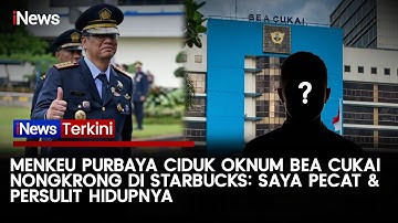 [FULL]  Purbaya Pecat Oknum Bea Cukai Nongkrong di Starbucks: Saya Persulit Hidupnya! |iNews Terkini