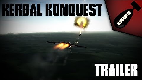 Kerbal Konquest Trailer - KSP
