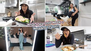 What I Ate This Week & Wedding Try On!!
