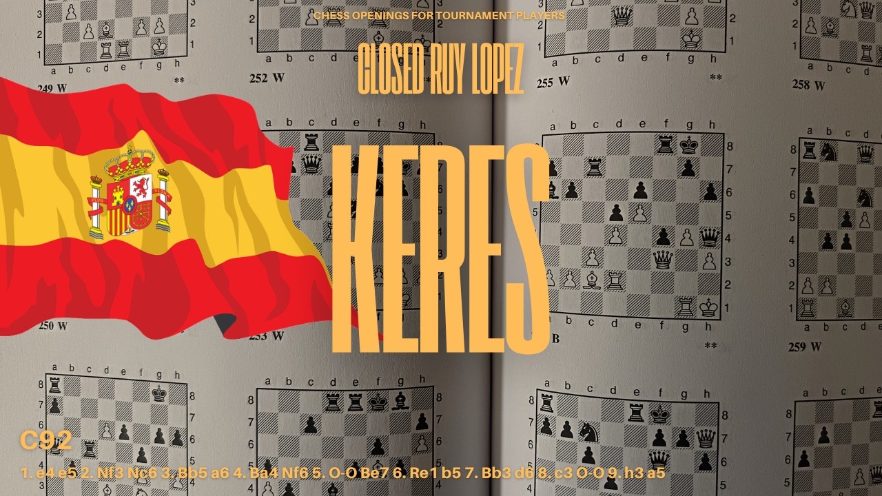 Ruy Lopez, Keres Defense (Closed Spanish with a5) · Complete Chess Openings