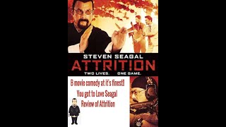 Steven Seagal Movie Attrition is so bad its good B movie comedy at its best worst movie ever