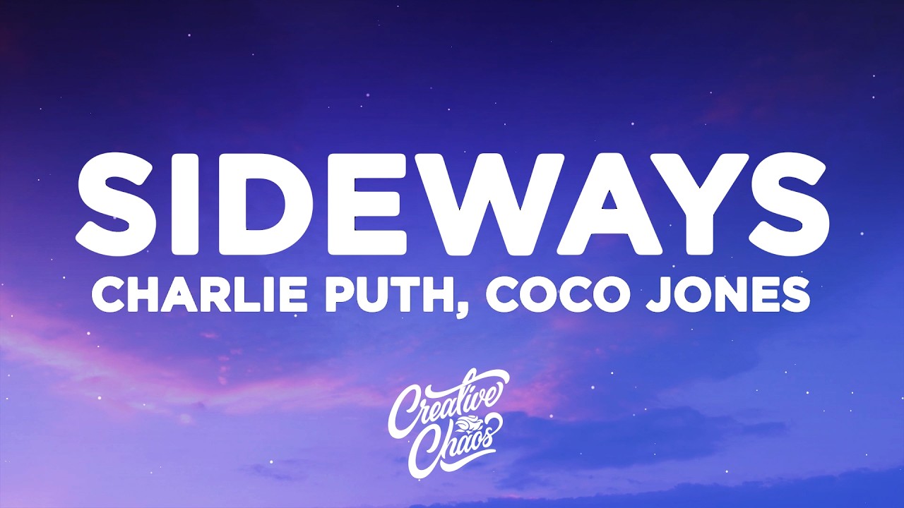Charlie Puth - Sideways (Lyrics) ft. Coco Jones