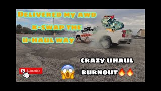 Dropping off my awd swap the U-haul way