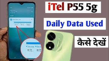 iTel p55 5g daily data used setting / iTel p55 me daily data use Kaise dekhe / itel p55 data usage