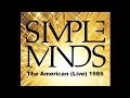 Simple Minds - The American (Live) Rotterdam, 1985 (Audio)