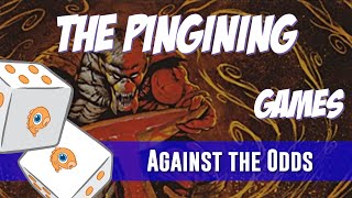 Against the Odds: The Pingining (Games)