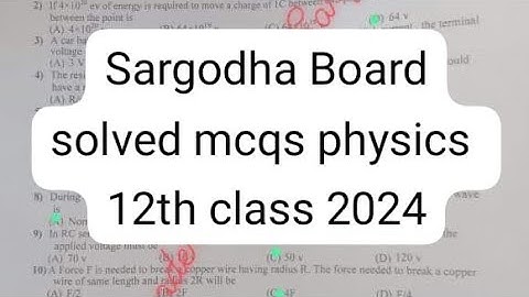 Sargodha board group 1 objective key 12th class 2024 | solved mcqs physics sargodha board 12th