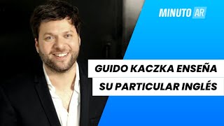 Guido Kaczka Sorprende Con Su Desempeño De Inglés - Minuto Argentina