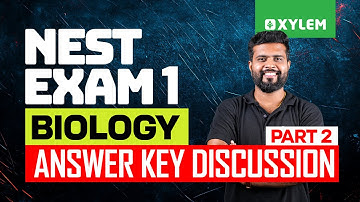 NEST Exam 1: Biology | Answer Key Discussion | Part- 1 | Xylem NEST