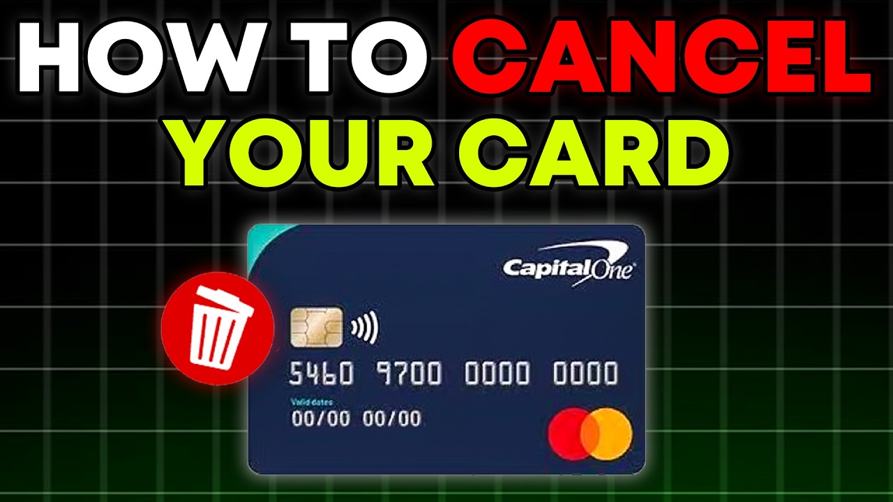 How to EASILY Cancel a Capital One Credit Card (NEW 2025 GUIDE) - YouTube