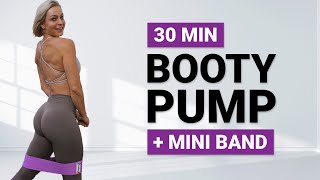 30 MIN BOOTY PUMP | + Mini Resistance Band | Bodyweight | Legs GLutes Workout | Homeworkout