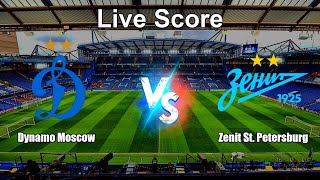 Dynamo Moscow vs Zenit St. Petersburg Live Score - Russian Premier League