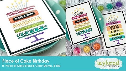 Birthday Card ft. Piece of Cake Layering Stencil, Dies + Additions | Taylored Expressions