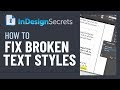 InDesign How-To: Fix Broken Text Styles (Video Tutorial)