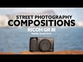 Street Photography Compositions with the Ricoh GR III