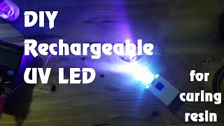 DIY rechargeable UV LED for curing resin, check money