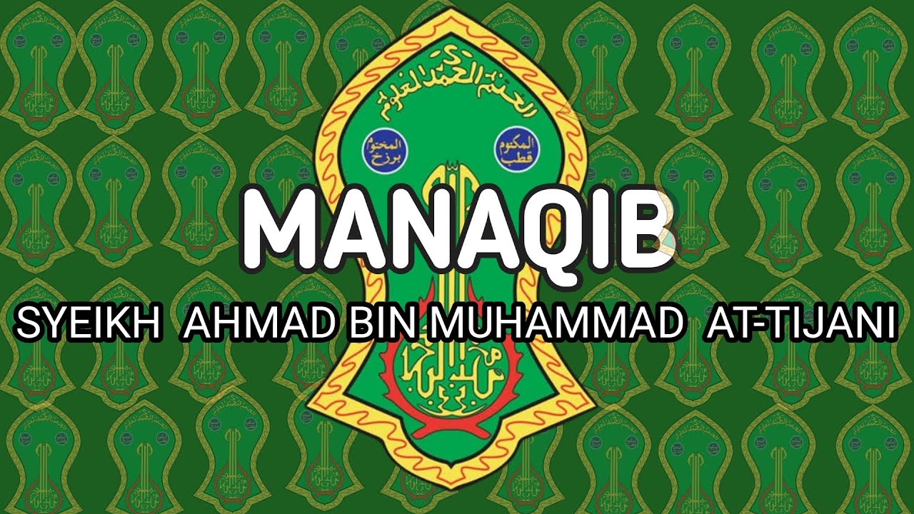 MANAQIB SYEIKH AHMAD BIN MUHAMMAD AT-TIJANI