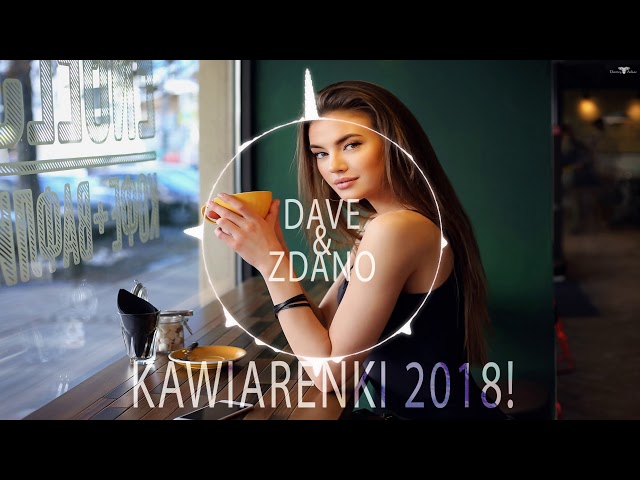 DaVe&Zdano - KAWIARENKI 2018 !