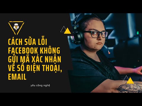 Cách sửa lỗi Facebook không gửi mã xác nhận về số điện thoại, email