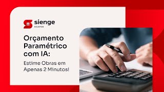 Sienge Ecusto:Orçamento paramétrico com IA em 2 minutos