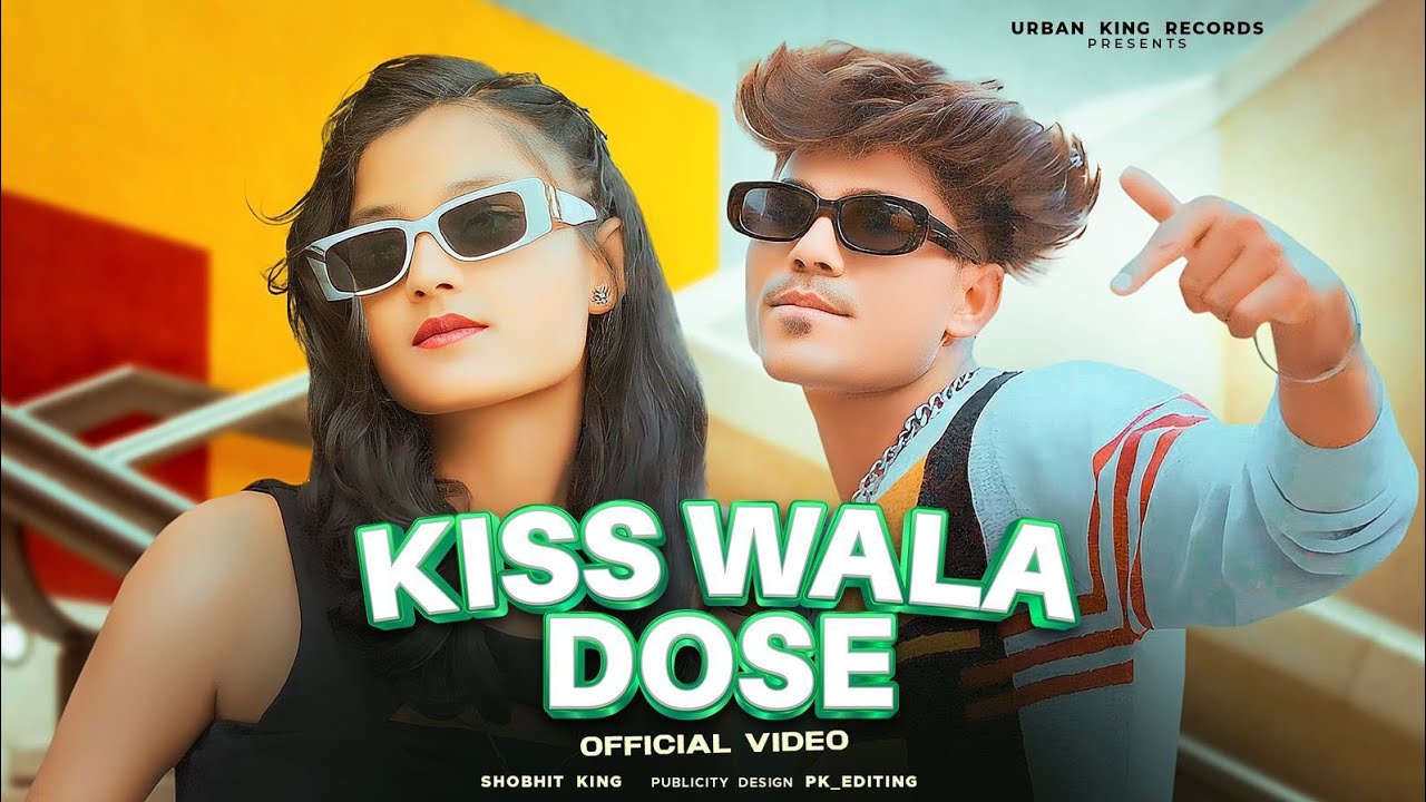 Kiss wala dose ll Viral rap song ll official video 2024 ll Shobhit King ...