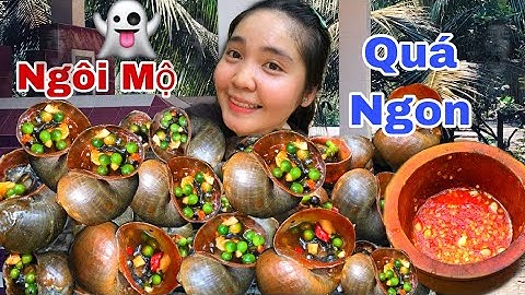 Như Ú Làm Vỉ Ốc Bưu Nướng Tiêu Xanh Cay Nồng Bên Cạnh Ngôi Mộ