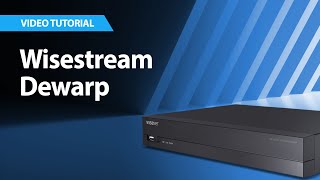 Wisenet NVRs: Wisestream Dewarp