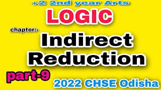 #9 Indirect Reduction, Reduction, Syllogism, plus two logic , chse Odisha logic , logic note