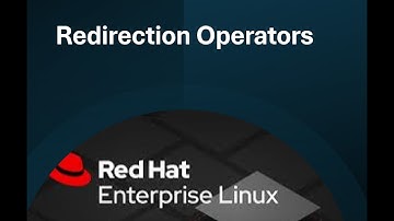 RedHat- Redirection Operators