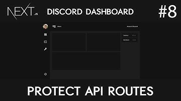 Discord Dashboard with Next.js & Express #8 - Protecting API Routes