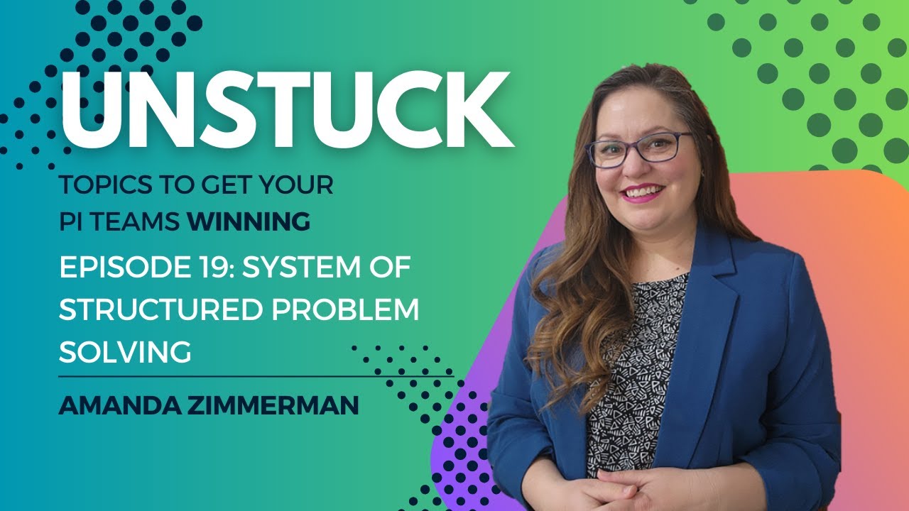 Unstuck, эпизод 19: Выбор системы структурированного решения проблем #улучшениепроцессов #команды