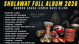 SHOLAWAT FULL ALBUM 2026 I HADROH SUARA JERNIH I Bas glerrrr.. 