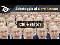 Sabotaggio Nord Stream: chi è stato?