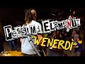 Pessimi Elementi - Wenerdì [Official videoclip]