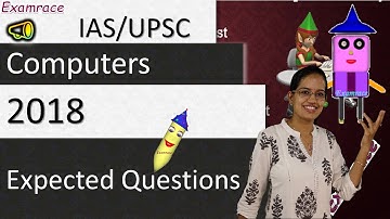 Expected Questions on Computers, IT & Geography 2018 - UPSC IAS Prelims /NET Paper 1