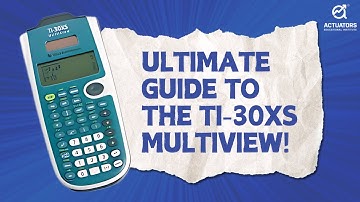 Enhance Your SOA Papers Skills Using the TI-30XS Multiview: Full Guide on How to Use the Calculator!