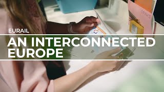 An interconnected Europe | Eurail | Travel Redefined
