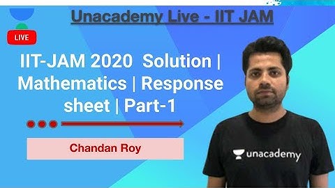 IIT-JAM 2020  Solution | Mathematics | Response sheet | Part-1 | Chandan Roy | Unacademy Live
