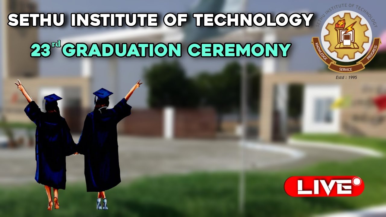 Sethu Institute of Technology 22nd Graduation Ceremony (16.09.2023 AN ...