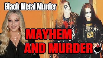 Murder and Arson in the Black Metal Underground: The legacy of the band Mayhem